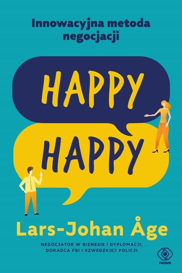 Happy-happy. Innowacyjna metoda negocjacji Age Lars-Johan