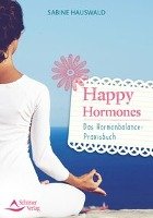Happy Hormones Hauswald Sabine