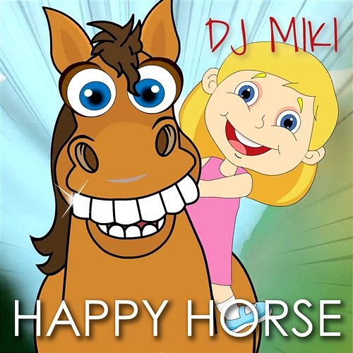 Happy Horse DJ MIKI