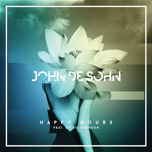 Happy Hours John De Sohn feat. Sigrid Bernson