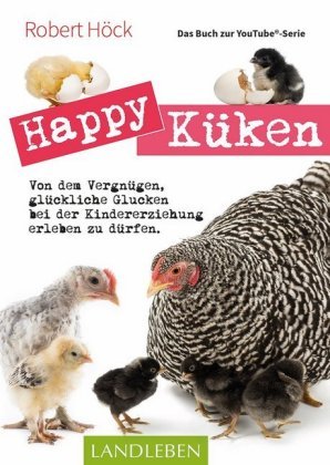 Happy Küken - Das Buch zur YouTube-Serie Cadmos