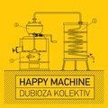 Happy Machine Dubioza Kolektiv