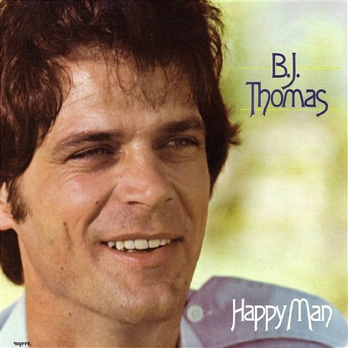 Happy Man B.J. Thomas