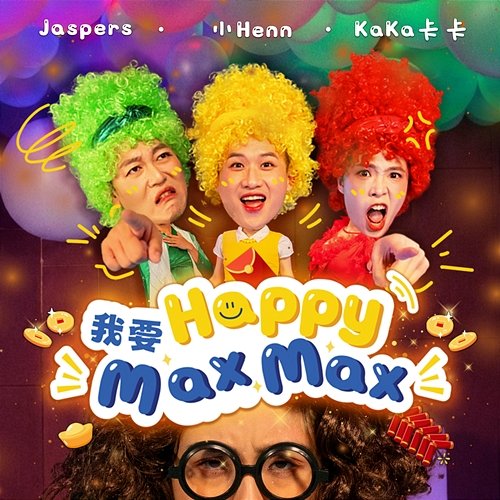 Happy Max Max Henn, Jaspers Lai, Kaka