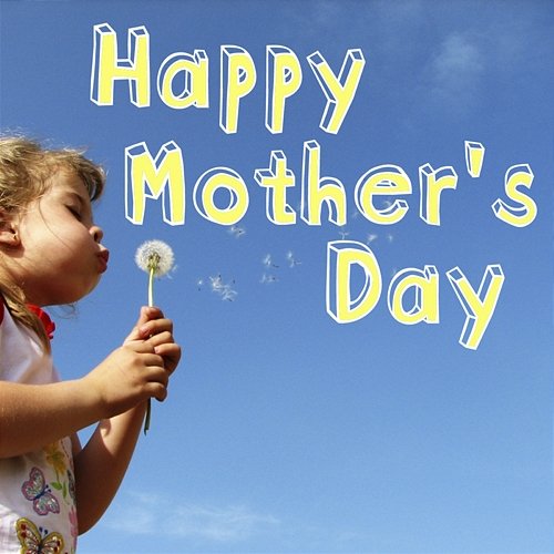 Happy Mother's Day Various Artists