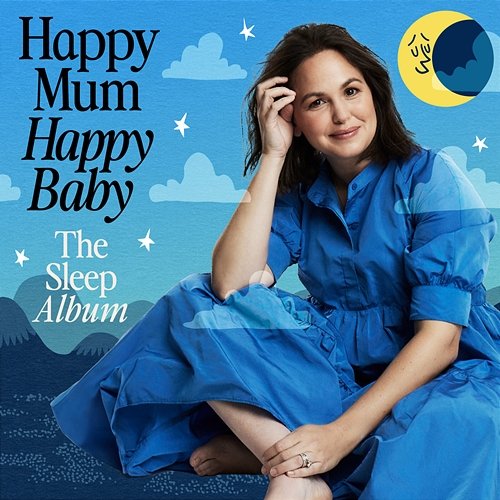 Happy Mum Happy Baby: The Sleep Album LifeScore, Giovanna Fletcher, Happy Mum Happy Baby