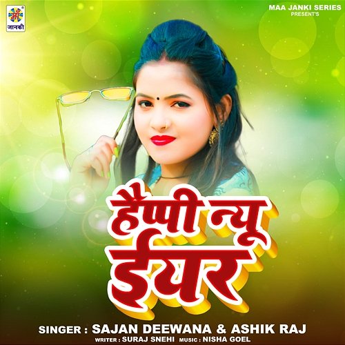 Happy New Year Sajan Deewana & Ashik Raj