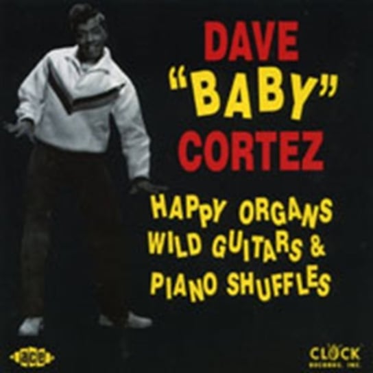 Happy Organs, Wild Guitars & Piano Clowney Dave Cortez