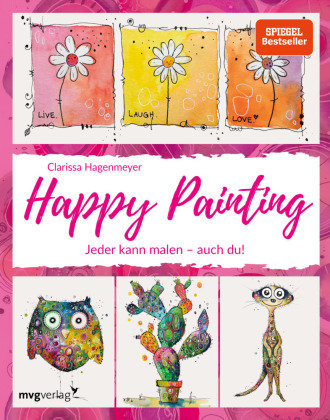 Happy Painting: Das Grundlagenbuch mvg Verlag