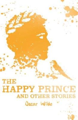 Happy Prince and Other Stories Wilde Oscar