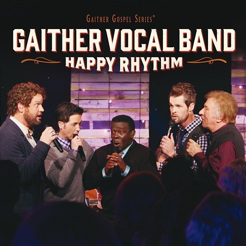 Happy Rhythm Gaither Vocal Band