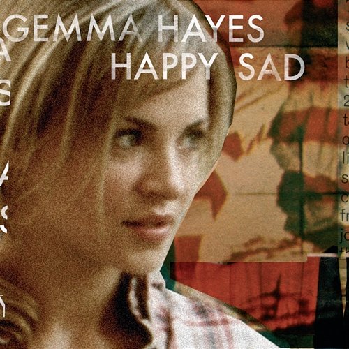 Happy Sad Gemma Hayes