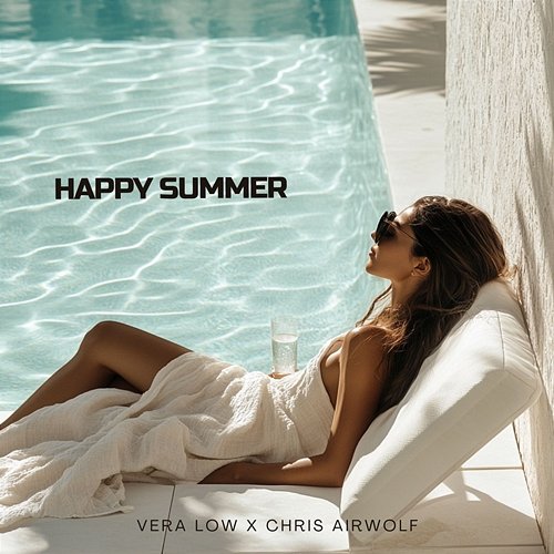 Happy Summer Chris Airwolf & Vera Low