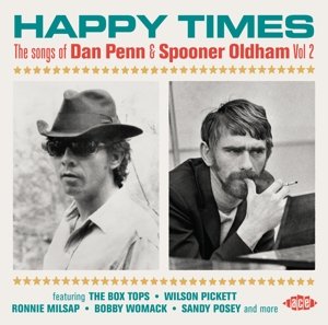 Happy Times: the Songs of Dan Penn &amp; Spooner Oldham Vol.2 Various Artists