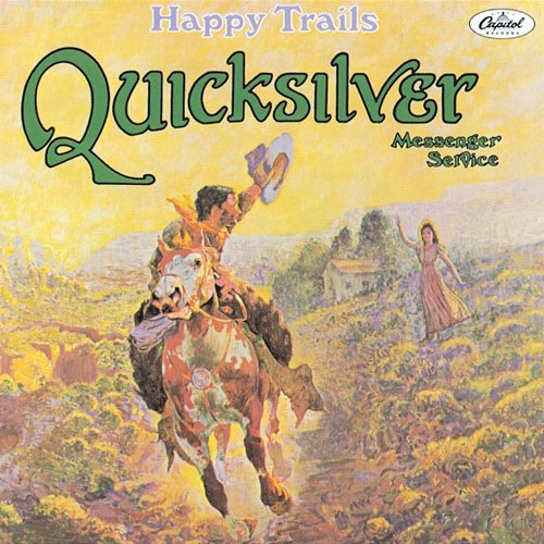 Happy Trails Quicksilver Messenger Service