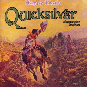 Happy Trails Quicksilver Messenger Service