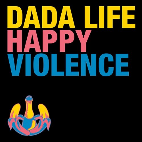 Happy Violence Dada Life