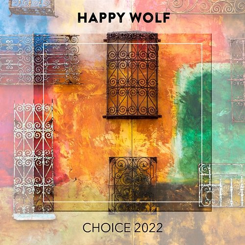 Happy Wolf CHOICE 2022 Various Artists