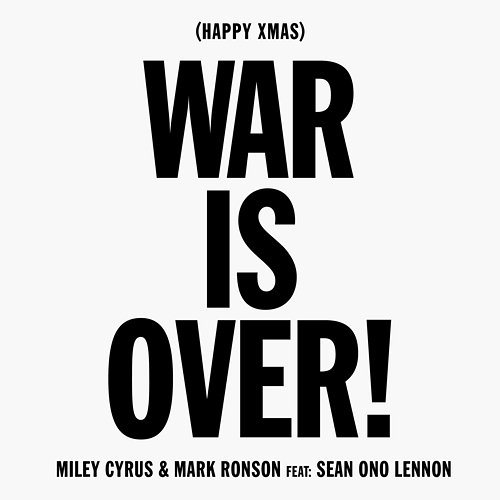 Happy Xmas (War Is Over) Miley Cyrus, Mark Ronson feat. Sean Ono Lennon