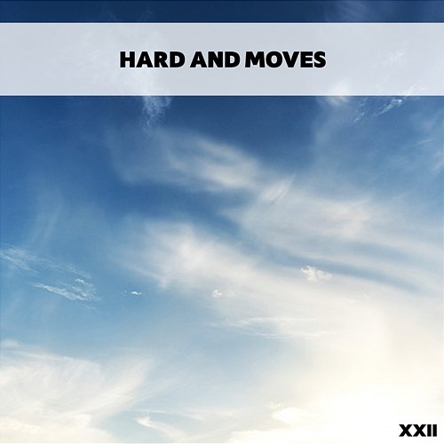 Hard And Moves XXII Various Artists
