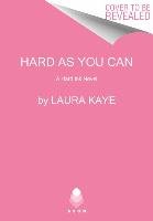 Hard as You Can: A Hard Ink Novel Kaye Laura