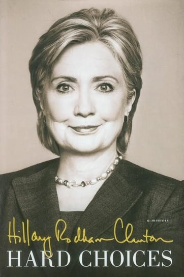 Hard Choices Clinton Hillary Rodham