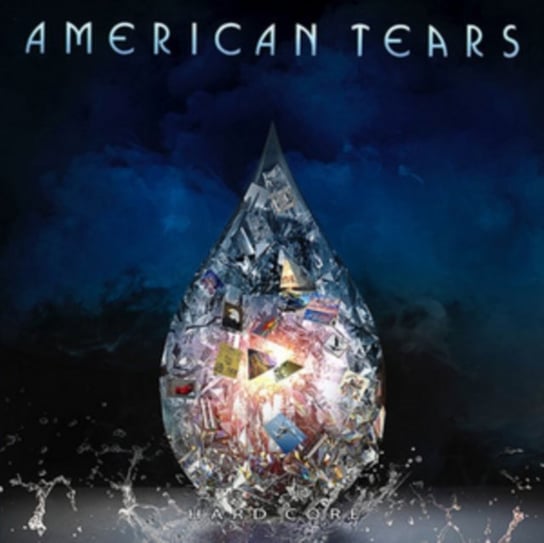 Hard Core American Tears