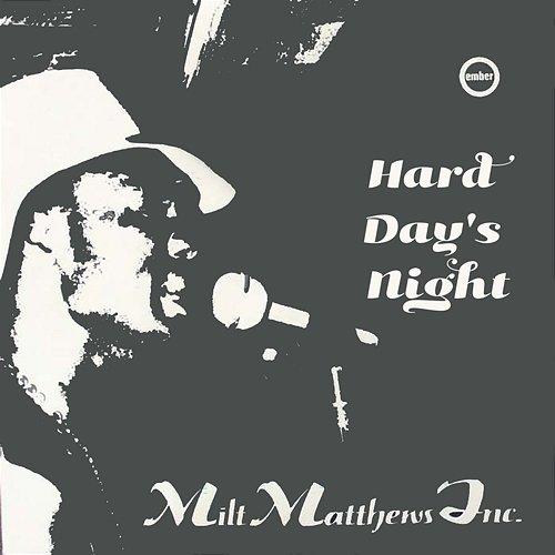 Hard Day's Night Milt Matthews Inc