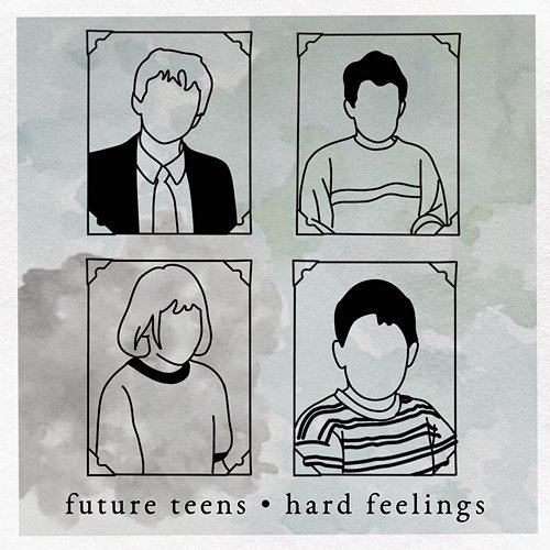 Hard Feelings (Deluxe) Future Teens