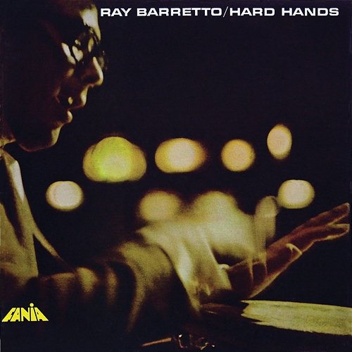 Hard Hands Ray Barretto