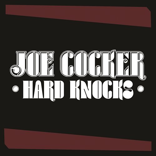 Hard Knocks Joe Cocker
