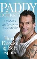 Hard Knocks & Soft Spots Doherty Paddy