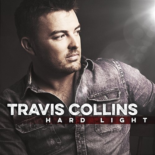Hard Light Travis Collins