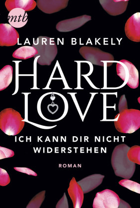 Hard Love - Ich kann dir nicht widerstehen! MIRA Taschenbuch