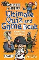 Hard Nuts of History Ultimate Quiz and Game Book Turner Tracey