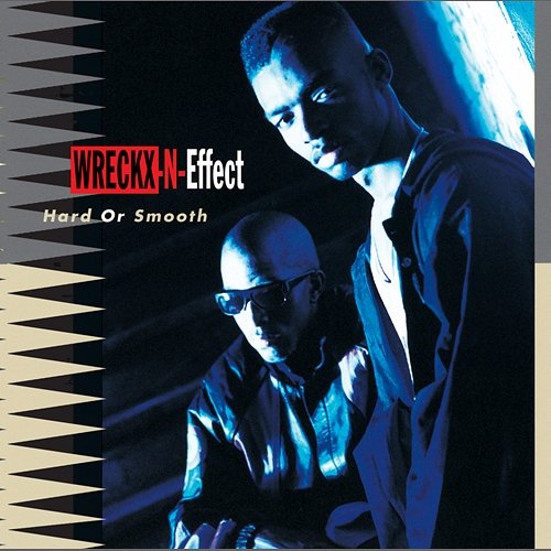 Hard Or Smooth Wreckx-N-Effect