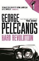 Hard Revolution Pelecanos George