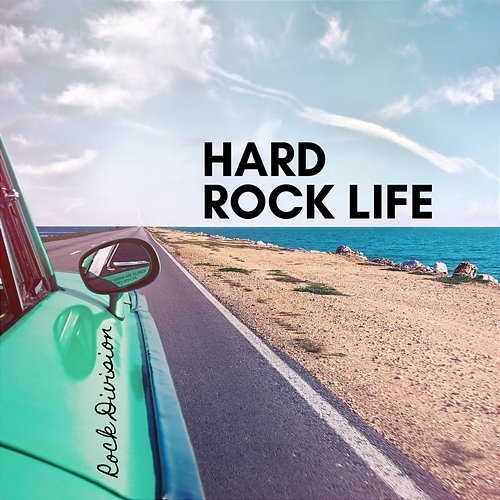 Hard Rock Life Rock Division
