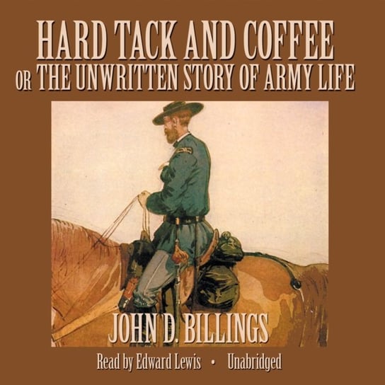 Hard Tack and Coffee Billings John D.