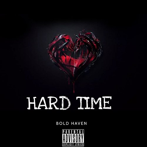 Hard Time Bold Haven