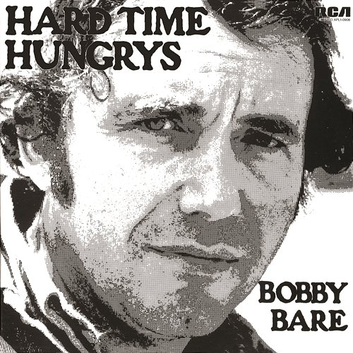 Hard Time Hungrys Bobby Bare