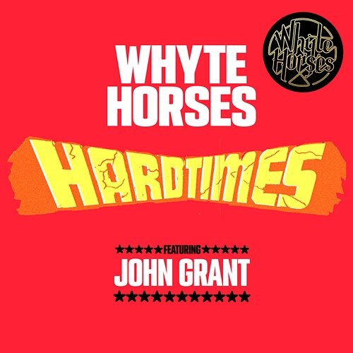 Hard Times Whyte Horses feat. John Grant