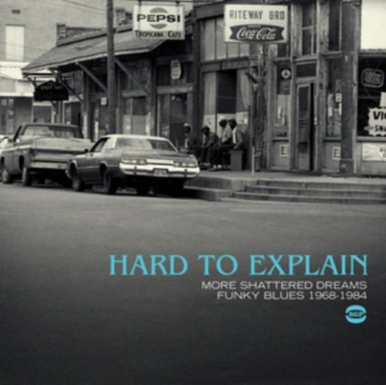 Hard To Explain-More Shattered Dreams Funky Blues Various Artists