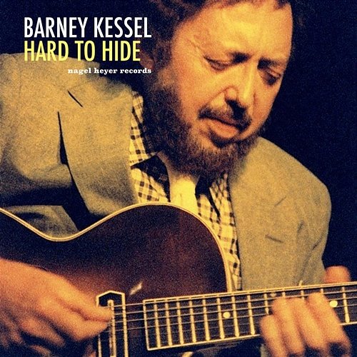 Hard to Hide Barney Kessel