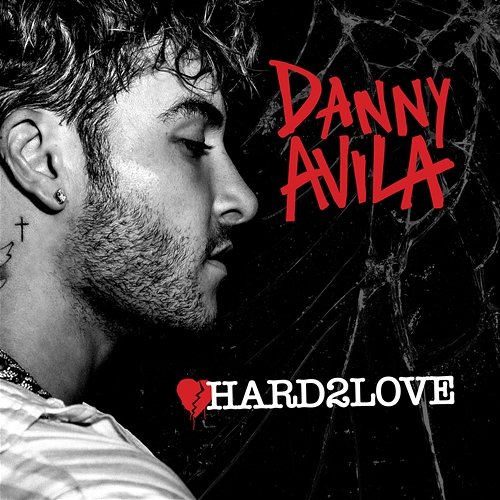 Hard To Love Danny Avila
