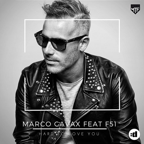 Hard To Love You Marco Cavax feat. F51
