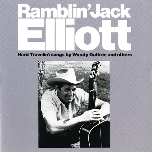 Hard Travelin' Ramblin' Jack Elliott