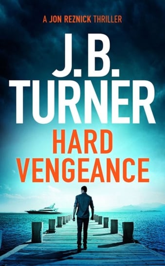 Hard Vengeance J.B. Turner