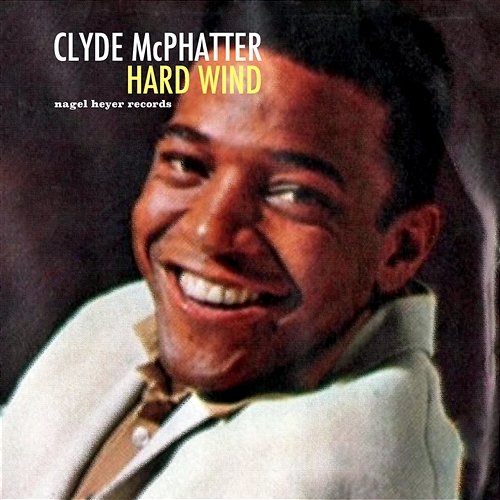 Hard Wind Clyde McPhatter
