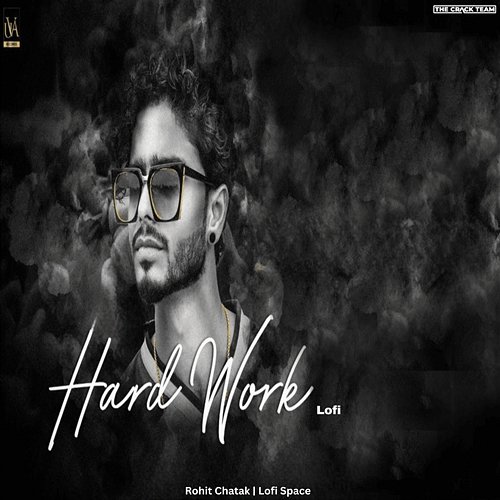 Hard Work Rohit Chatak & Lofi Space